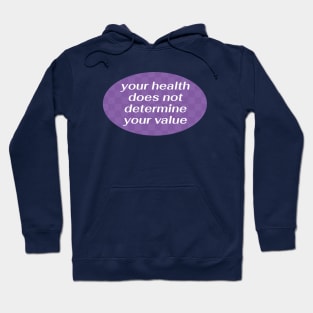 Your Health Does Not Determine Your Value Hoodie